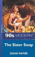   The Sister Swap (Mills & Boon Vintage 90s Modern)