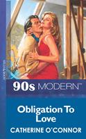 Obligation To Love (Mills & Boon Vintage 90s Modern)