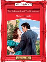   The Bodyguard And The Bridesmaid (Mills & Boon Vintage Desire)