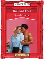 His Secret Child (Mills & Boon Vintage Desire)