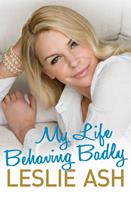   My Life Behaving Badly