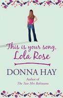   This is Your Song, Lola Rose