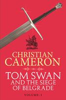   Tom Swan and the Siege of Belgrade: Part One