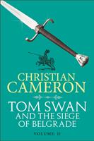   Tom Swan and the Siege of Belgrade: Part Two