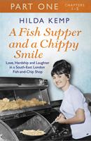   A Fish Supper and a Chippy Smile: Part 1