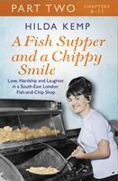   A Fish Supper and a Chippy Smile: Part 2