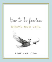   Brave New Girl