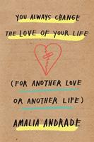   You Always Change the Love of Your Life