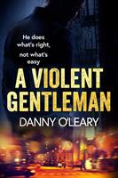   A Violent Gentleman