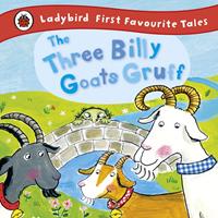   The Three Billy Goats Gruff: Ladybird First Favourite Tales