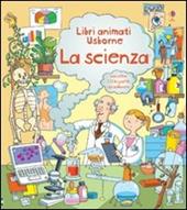 La scienza. Ediz. illustrata