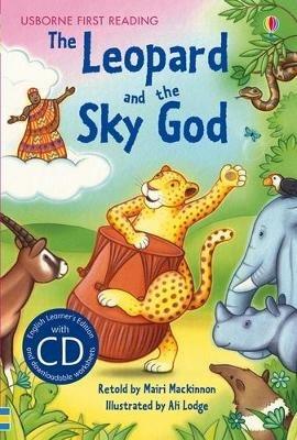 The leopard and the sky god. Con CD - Mairi Mackinnon - Libro Usborne 2012, Prime letture | Libraccio.it