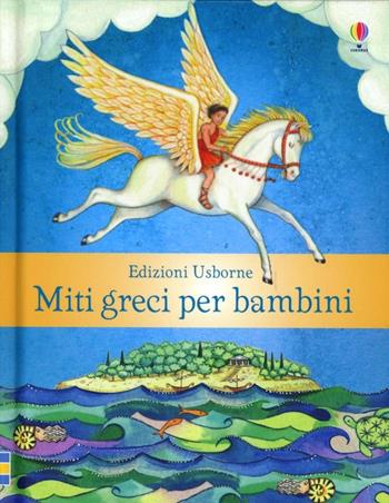 Miti greci per bambini. Mini - Heather Amery - Libro Usborne 2012 | Libraccio.it