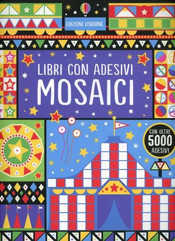 Mosaici. Con adesivi. Ediz. illustrata - Joanne Kirkby - Libro Usborne 2014 | Libraccio.it