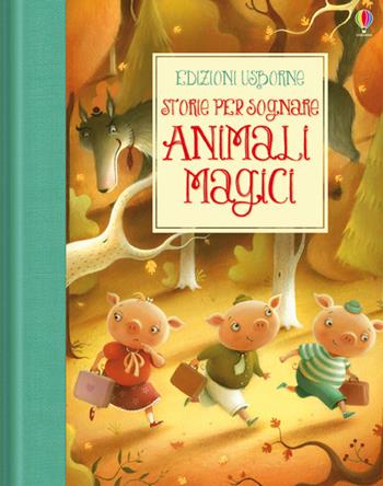 Animali magici. Storie per sognare. Ediz. illustrata - Katie Daynes, Susanna Davidson, Richard Johnson - Libro Usborne 2014, Le storie Usborne | Libraccio.it