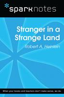   Stranger in a Strange Land (SparkNotes Literature Guide)