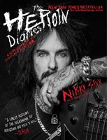   The Heroin Diaries: Ten Year Anniversary Edition