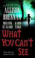   What You Can't See