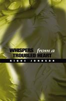 Whispers from a Troubled Heart