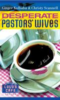   Desperate Pastors'Wives