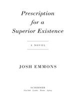   Prescription for a Superior Existence