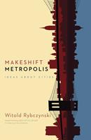   Makeshift Metropolis