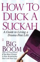   How to Duck a Suckah