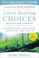   Life's Healing Choices Revised and Updated