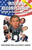   Mission Accomplished! Or How We Won the War in Iraq