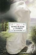   Intimate Relations with Strangers