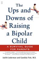 The Ups and Downs of Raising a Bipolar Child