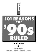 101 Reasons the '90s Ruled