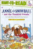   Annie and Snowball and the Thankful Friends