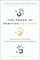   The Power of Positive Deviance