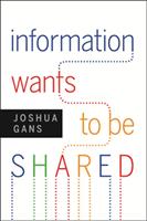   Information Wants to Be Shared