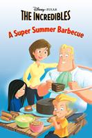 The Incredibles: A Super Summer Barbecue