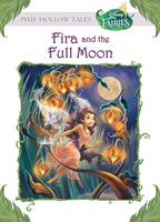 Disney Fairies: Fira and the Full Moon (Disney Fairies)