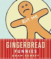   Gingerbread Funnies