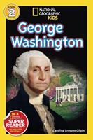   George Washington (National Geographic Kids Readers, Level 2)
