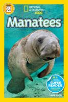 Manatees (National Geographic Kids Readers, Level 2)