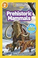 Prehistoric Mammals (National Geographic Kids Readers, Level 2)