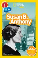   Susan B. Anthony (National Geographic Kids Readers, Level 1/Co-Reader)
