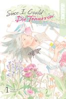   Since I Could Die Tomorrow, Volume 1
