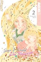   Since I Could Die Tomorrow, Volume 2