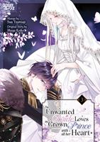   The Unwanted Bride Loves the Crown Prince With All Her Heart, Volume 3
