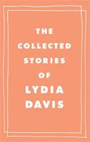   The Collected Stories of Lydia Davis