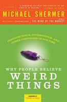   Why People Believe Weird Things