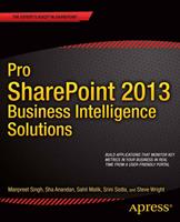  Pro SharePoint 2013 Business Intelligence Solutions