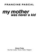 My Mother Was Never A Kid