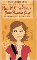   How Not to Spend Your Senior Year